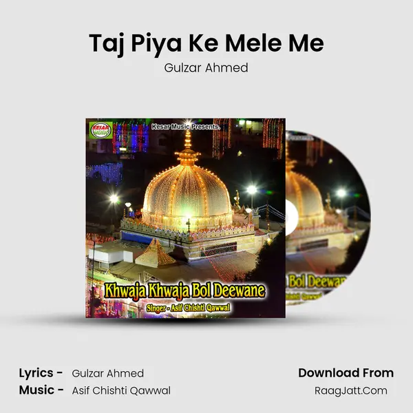 Taj Piya Ke Mele Me Song mp3 | Gulzar Ahmed