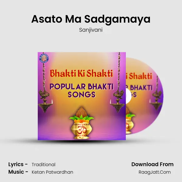 Asato Ma Sadgamaya Song mp3 | Sanjivani