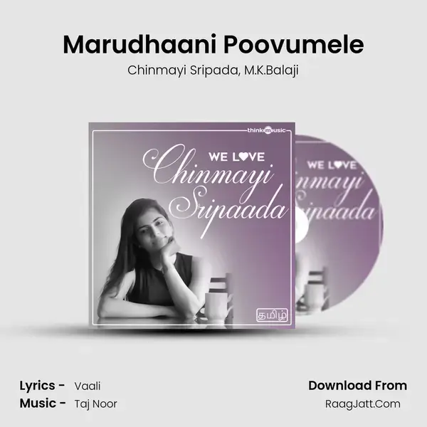 Marudhaani Poovumele Song mp3 | Chinmayi Sripada