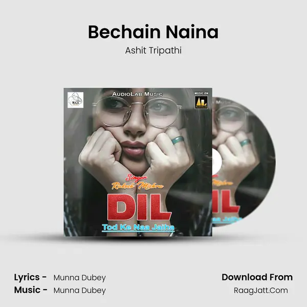 Bechain Naina Song mp3 | Ashit Tripathi