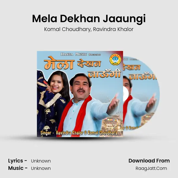 Mela Dekhan Jaaungi Song mp3 | Komal Choudhary