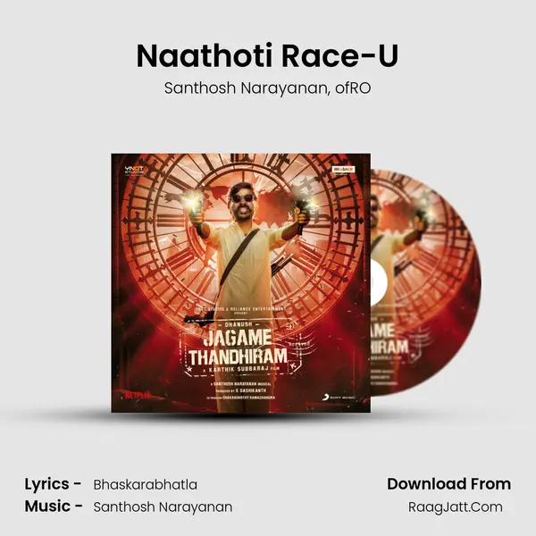 Naathoti Race-U Song mp3 | Santhosh Narayanan