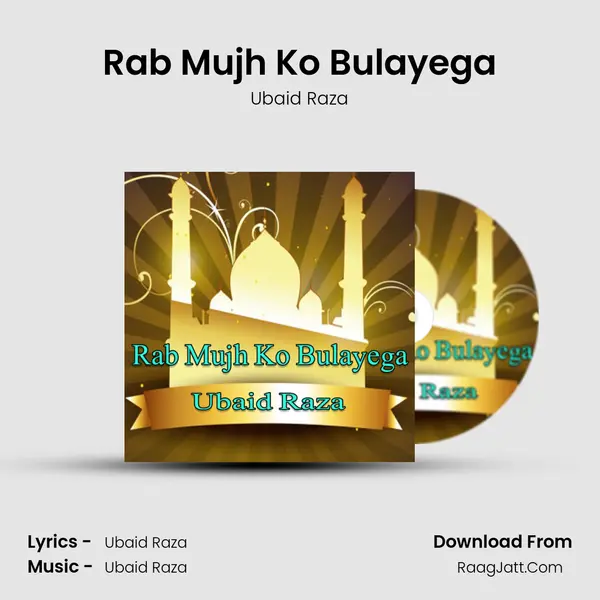 Rab Mujh Ko Bulayega mp3 song