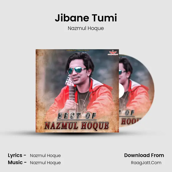 Jibane Tumi Song mp3 | Nazmul Hoque