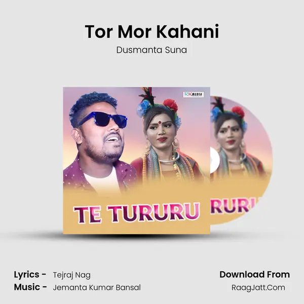 Tor Mor Kahani Song mp3 | Dusmanta Suna