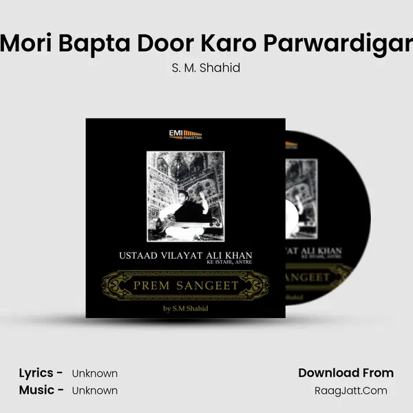 Mori Bapta Door Karo Parwardigar Song mp3 | S. M. Shahid