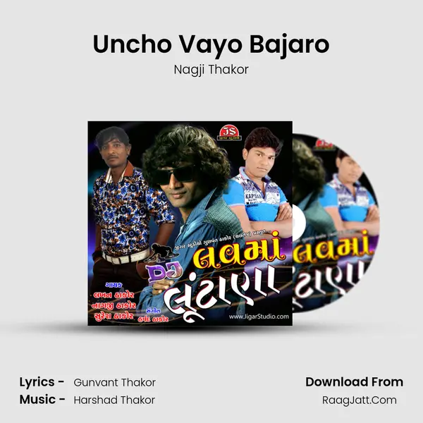 Uncho Vayo Bajaro Song mp3 | Nagji Thakor