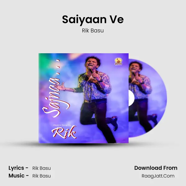 Saiyaan Ve Song mp3 | Rik Basu