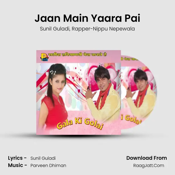 Jaan Main Yaara Pai Song mp3 | Sunil Guladi