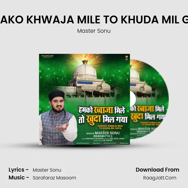 HUMAKO KHWAJA MILE TO KHUDA MIL GAYA mp3 song