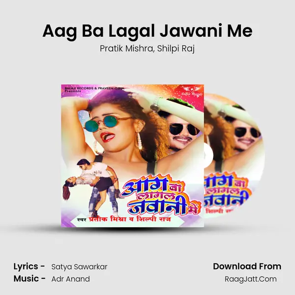 Aag Ba Lagal Jawani Me mp3 song