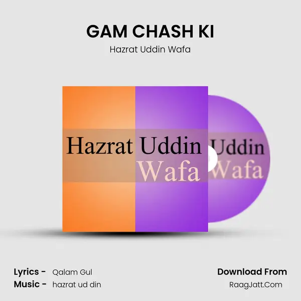 GAM CHASH KI mp3 song