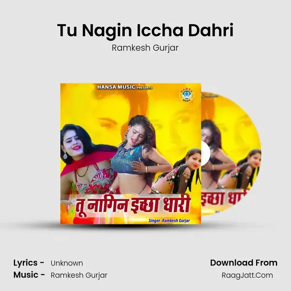 Tu Nagin Iccha Dahri mp3 song