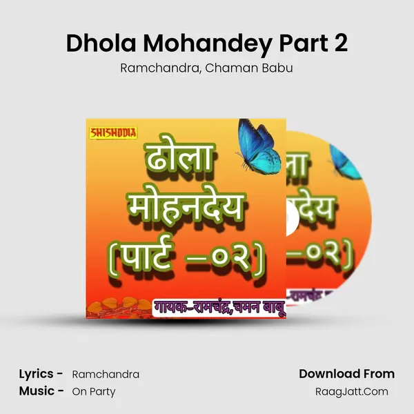 Dhola Mohandey Part 2 mp3 song