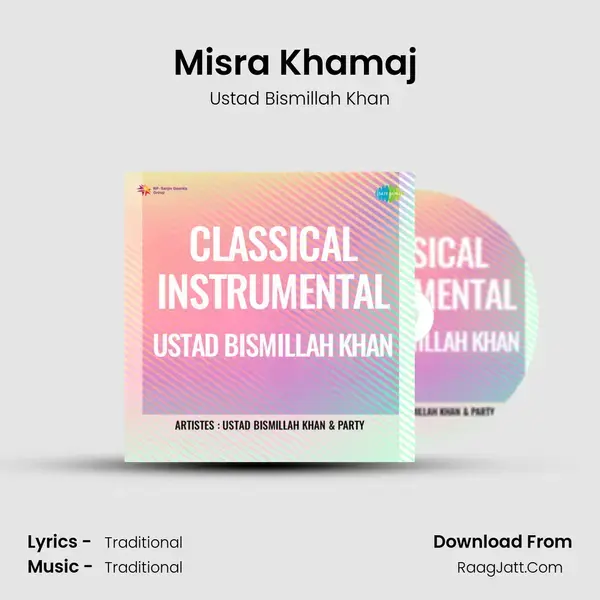 Misra Khamaj (Ustad Bismillah Khan And Party) mp3 song