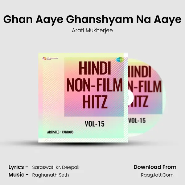 Ghan Aaye Ghanshyam Na Aaye mp3 song