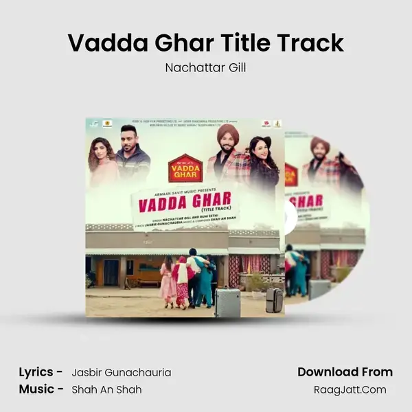 Vadda Ghar Title Track - Nachattar Gill