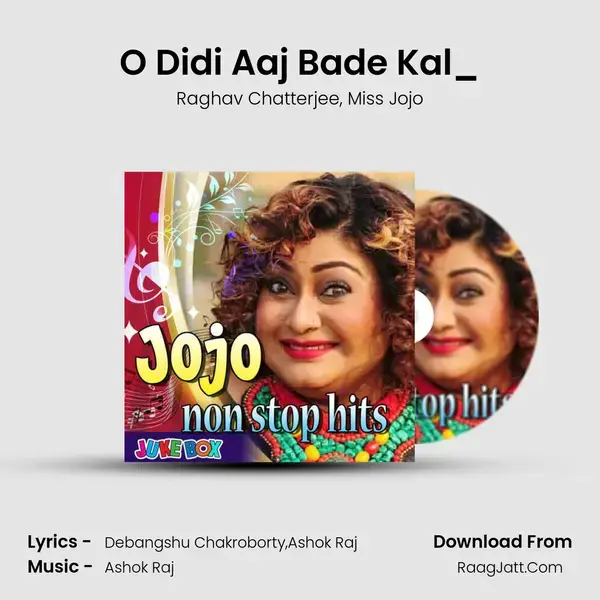 O Didi Aaj Bade Kal_(FromHathiyar) mp3 song