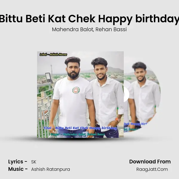 Bittu Beti Kat Chek Happy birthday mp3 song