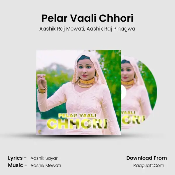 Pelar Vaali Chhori mp3 song