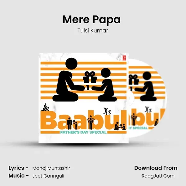 Mere Papa (From Mere Papa) mp3 song