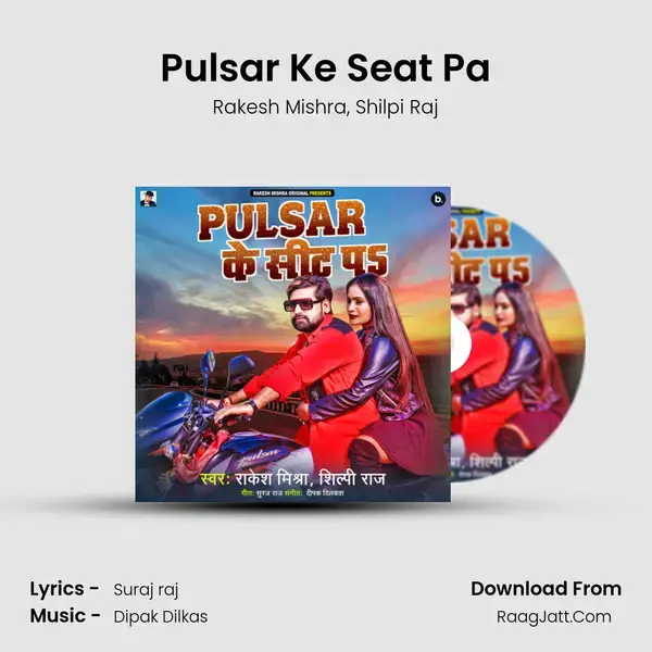 Pulsar Ke Seat Pa mp3 song