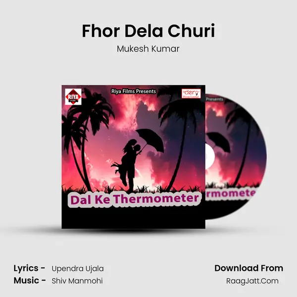 Fhor Dela Churi Song mp3 | Mukesh Kumar