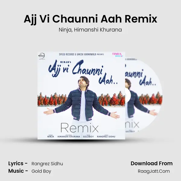 Ajj Vi Chaunni Aah Remix mp3 song