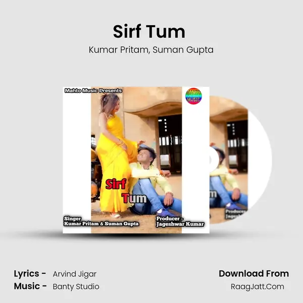 Sirf Tum ( Nagpuri ) - Kumar Pritam