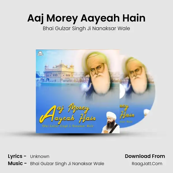 Aaj Morey Aayeah Hain mp3 song