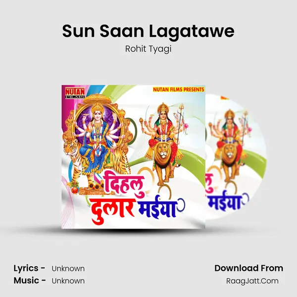 Sun Saan Lagatawe Song mp3 | Rohit Tyagi