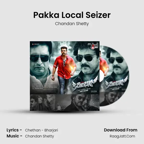 Pakka Local Seizer Song mp3 | Chandan Shetty