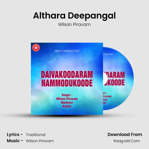 Althara Deepangal Song mp3 | Wilson Piravam