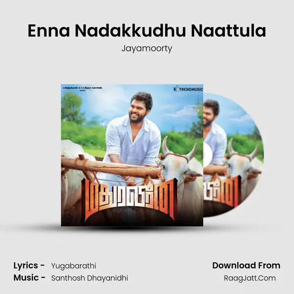 Enna Nadakkudhu Naattula Song mp3 | Jayamoorty