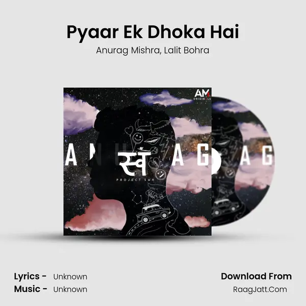 Pyaar Ek Dhoka Hai Song mp3 | Anurag Mishra