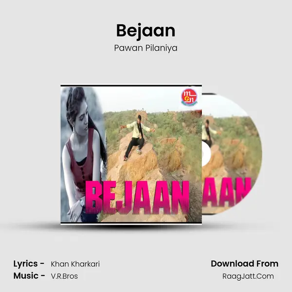 Bejaan Song mp3 | Pawan Pilaniya