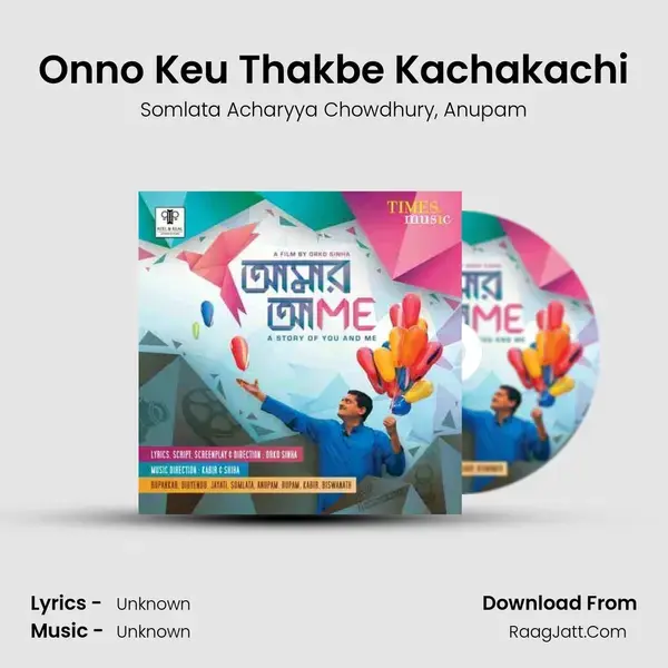 Onno Keu Thakbe Kachakachi mp3 song