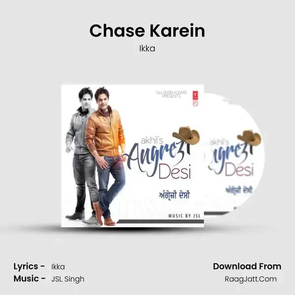 Chase Karein Song mp3 | Ikka