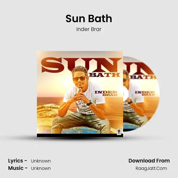 Sun Bath Song mp3 | Inder Brar