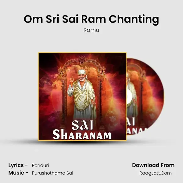 Om Sri Sai Ram Chanting Song mp3 | Ramu