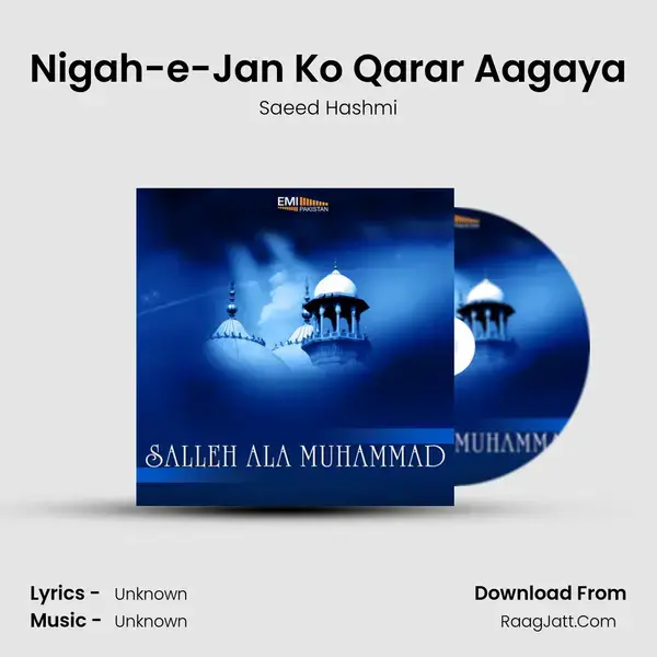 Nigah-e-Jan Ko Qarar Aagaya Song mp3 | Saeed Hashmi