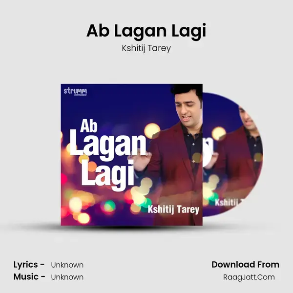 Ab Lagan Lagi Song mp3 | Kshitij Tarey