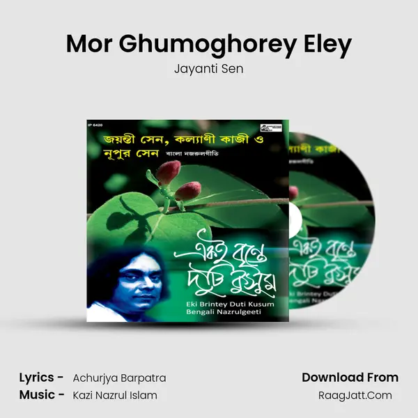 Mor Ghumoghorey Eley mp3 song