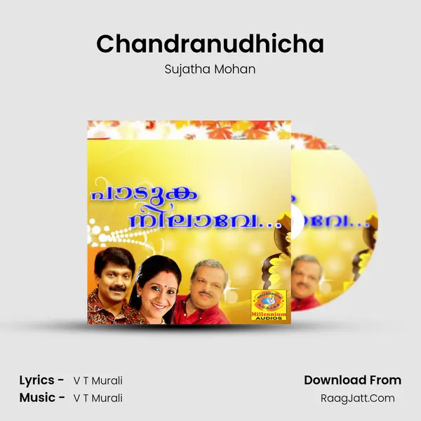 Chandranudhicha Song mp3 | Sujatha Mohan