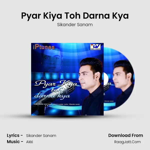 Pyar Kiya Toh Darna Kya Song mp3 | Sikander Sanam