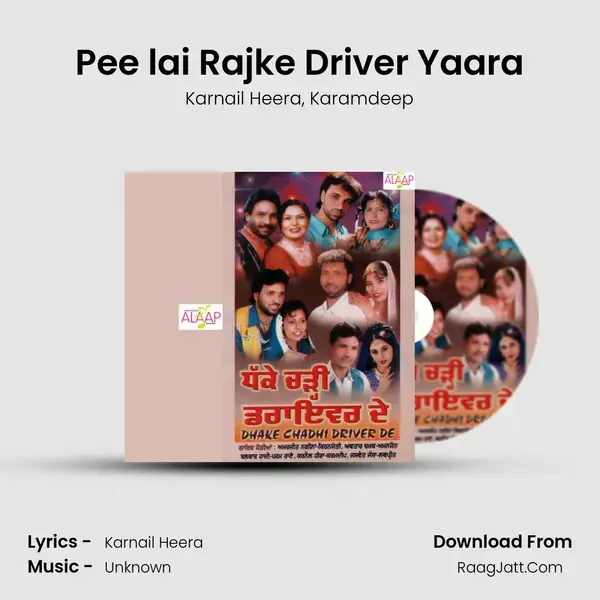 Pee lai Rajke Driver Yaara mp3 song