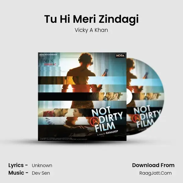 Tu Hi Meri Zindagi Song mp3 | Vicky A Khan