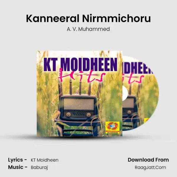 Kanneeral Nirmmichoru Song mp3 | A. V. Muhammed