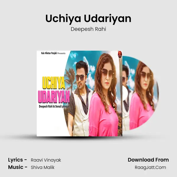 Uchiya Udariyan Song mp3 | Deepesh Rahi