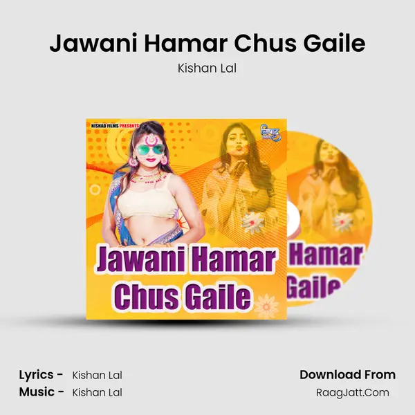 Jawani Hamar Chus Gaile mp3 song